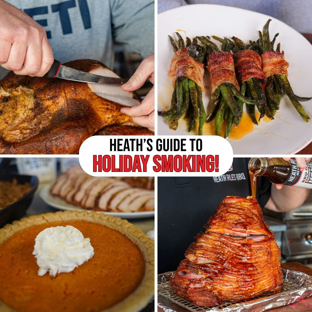 Holiday Smoking Guide: Turkey, Ham & More with Heath Riles BBQ